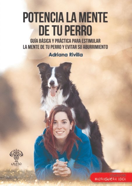 Adriana Rivilla - Hiro Border Collie - Potencia la mente de tu perro, E-bok