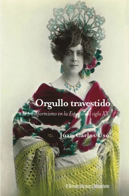 Juan Carlos Uso, Juan Francisco Fandos, Javier Fernandez Rubio - Orgullo travestido, E-bok