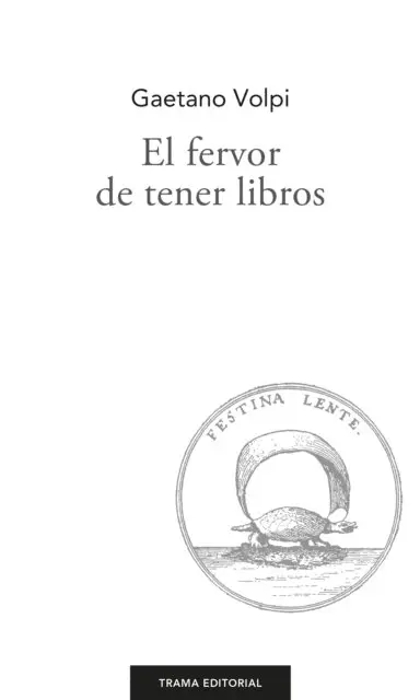Gaetano Volpi - El fervor de tener libros, E-bok. Tillgänglighet: Lägg i varukorg
