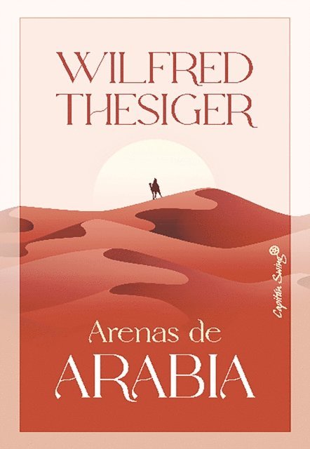 Wilfred Thesiger - Arenas de Arabia, E-bok