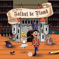 Le Petit Soldat de Plomb