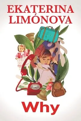 Ekaterina Limónova, Tatiana Limónova - Why, Häftad. Tillgänglighet: Lägg i varukorg