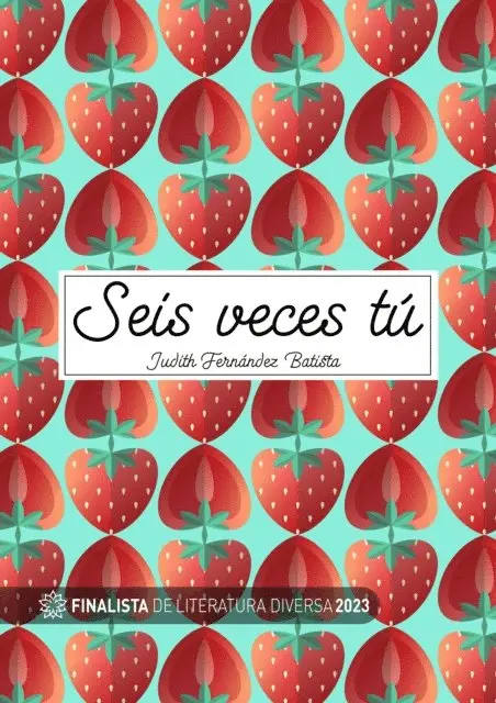 Judith Fernandez Batista - Seis veces tú, E-bok. Tillgänglighet: Lägg i varukorg