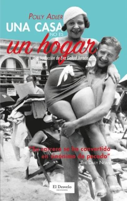 Polly Adler, Eva Gallud Jurado - Una casa no es un hogar, E-bok. Tillgänglighet: Lägg i varukorg