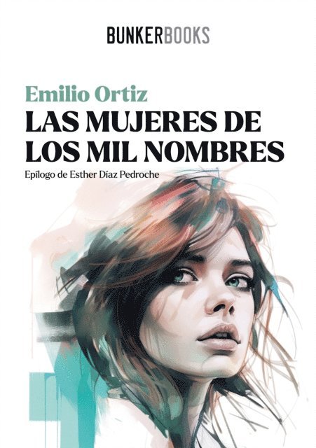 Emilio Ortiz - Las mujeres de los mil nombres, E-bok
