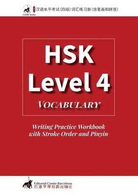 Comtebarcelona - HSK 4 Vocabulary Writing Practice Workbook with Stroke Order and Pinyin, Häftad