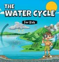 The Water Cycle for Kids