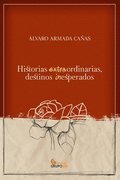 Historias Extraordinarias, Destinos Inesperados
