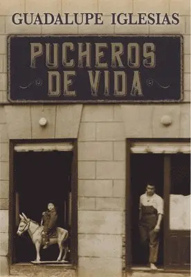Guadalupe Iglesias - Pucheros de vida, Häftad. Tillgänglighet: Lägg i varukorg