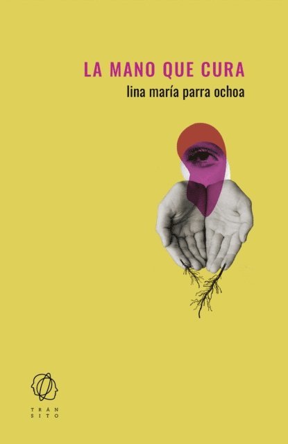 Lina Maria Parra Ochoa - La mano que cura, E-bok. Tillgänglighet: Lägg i varukorg