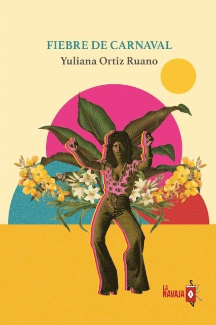 Yuliana Ortiz Ruano - Fiebre de carnaval, E-bok