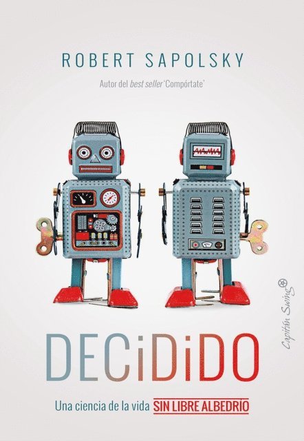 Robert Sapolsky - Decidido, E-bok