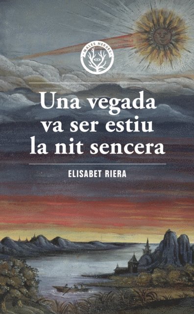 Elisabet Riera - Una vegada va ser estiu la nit sencera, E-bok