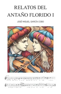 José Miguel García Cobo - Relatos del Antaño Florido I, Häftad