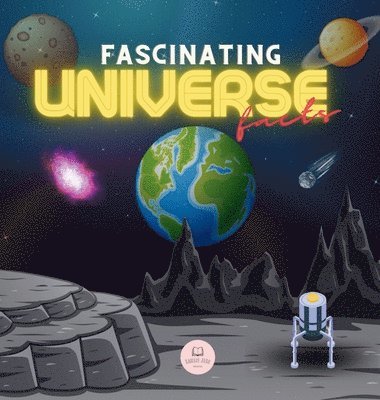 Samuel John - Fascinating Universe Facts for Kids, Inbunden