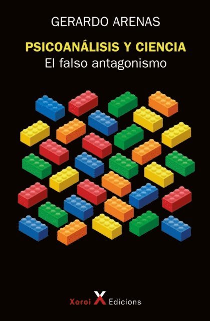Gerardo Arenas - Psicoanálisis y ciencia: el falso antagonismo, E-bok