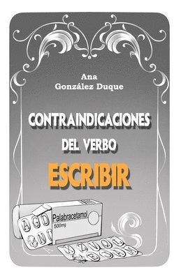 Ana González Duque - Contraindicaciones del verbo escribir, Häftad