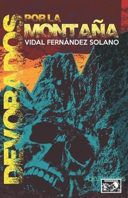 Vidal Fernández Solano - Devorados por la montaña, Häftad