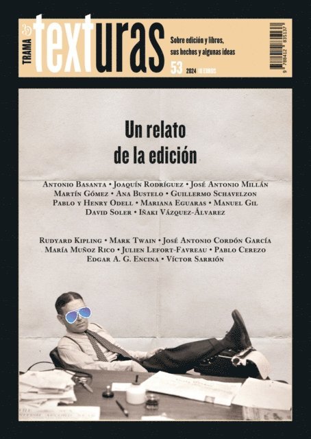 Victor Sarrion, Edgar A. G. Encina, Pablo Cerezo, Julien Lefort-Favreau, Maria Munoz Rico, Jose Antonio Cordon Garcia, Mark Twain, Rudyard Kipling, Inaki Vazquez-Alvarez, David Soler, Manuel Gil, Mariana Eguaras, Henry Odell, Pablo Odell, Guillermo Schavelzon, Ana Bustelo, Martin Gomez, Jose Antonio Millan, Joaquin Rodriguez, Antonio Basanta - Texturas 53: Un relato de la edición, E-bok