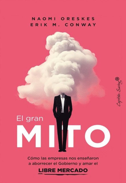 Erik M. Conway, Naomi Oreskes - El gran mito, E-bok