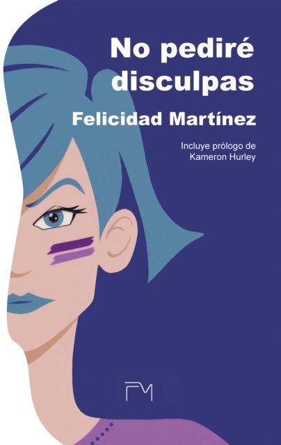 Felicidad Martinez - No pediré disculpas, E-bok