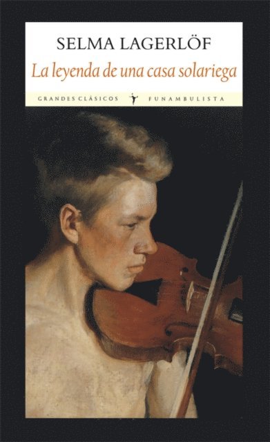Selma Lagerlof - La leyenda de una casa solariega, E-bok