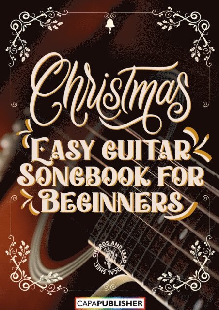 Joan Capafons - Easy Guitar Christmas Songbook Graphic chords and Lead Vocal Sheet Music, E-bok. Tillgänglighet: Lägg i varukorg
