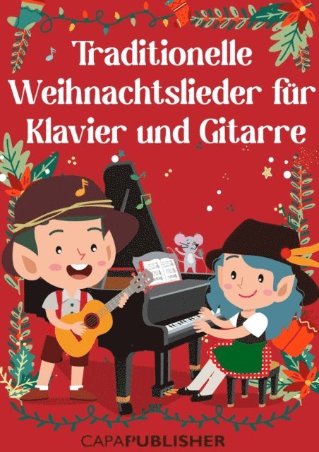 Joan Capafons - Traditionelle Weihnachtslieder für Klavier und Gitarre, E-bok. Tillgänglighet: Lägg i varukorg