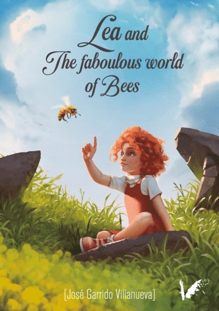 Jose Garrido - Lea and the faboulous world of bees, E-bok