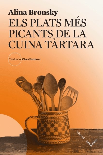 Alina Bronsky - Els plats més picants de la cuina tàrtara, E-bok