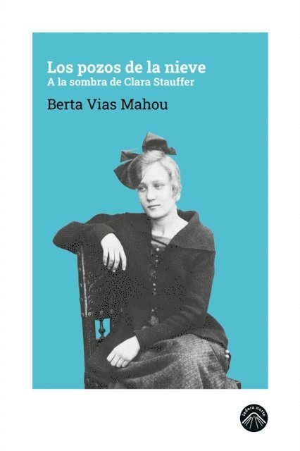 Berta Vias Mahou - Los pozos de la nieve, E-bok