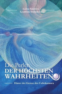 Larisa Seklitova, Lyudmila Strelnikova - Die Perlen der Höchsten Wahreheiten, Häftad