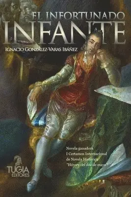 Ignacio González-Varas Ibáñez - infortunado infante, Häftad. Tillgänglighet: Lägg i varukorg