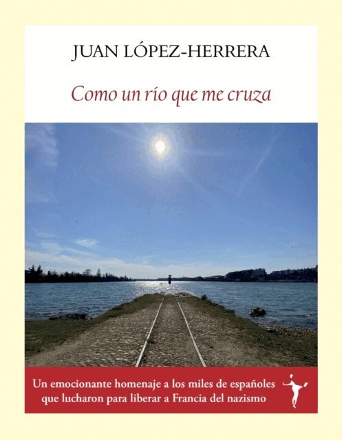 Juan Lopez-Herrera - Como un río que me cruza, E-bok