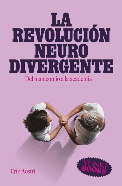Erik Aostri, Oihan Iturbide - La revolución neurodivergente, E-bok