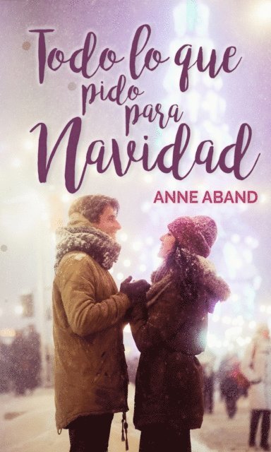 Anne Aband - Todo lo que pido para Navidad, E-bok