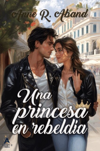 Anne R. Aband - Una princesa en rebeldia, E-bok