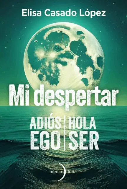 Elisa Casado Lopez - Mi despertar: adiós ego, hola ser, E-bok. Tillgänglighet: Lägg i varukorg