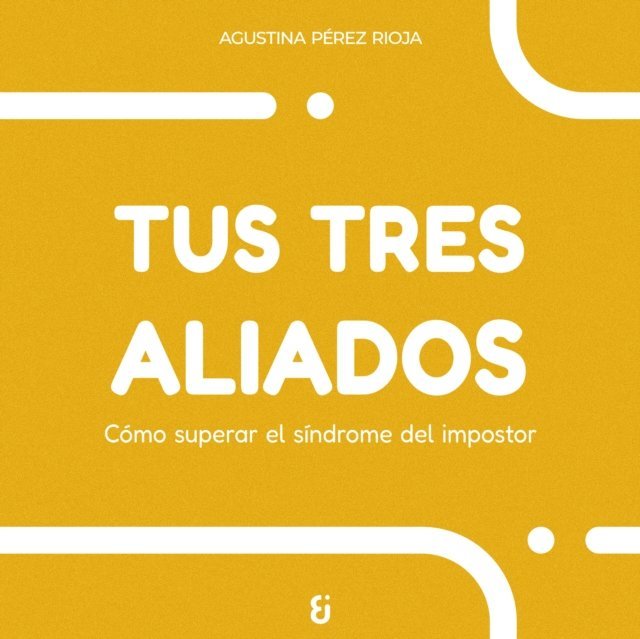 Agustina Perez Rioja, Sergio Bero - Tus tres aliados, E-bok