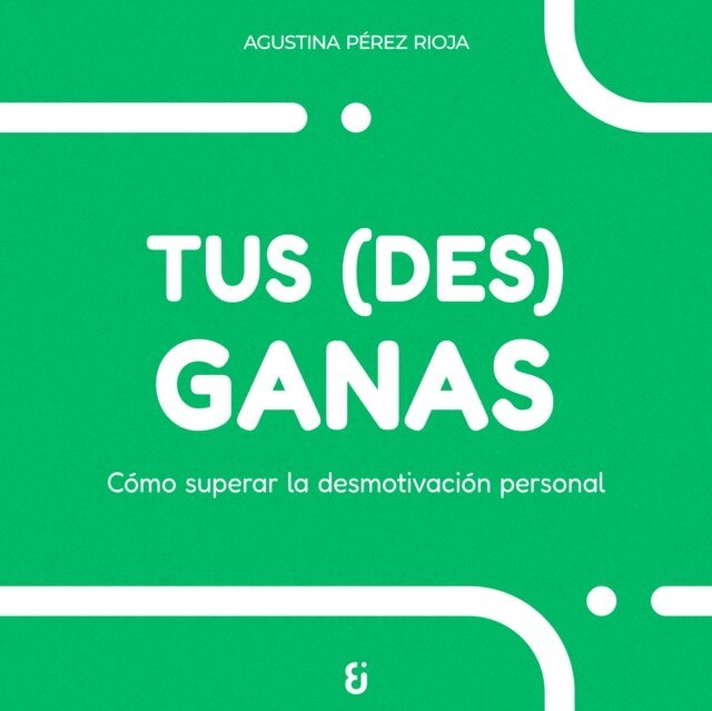 Agustina Perez Rioja, Sergio Bero - Tus (des)ganas, E-bok