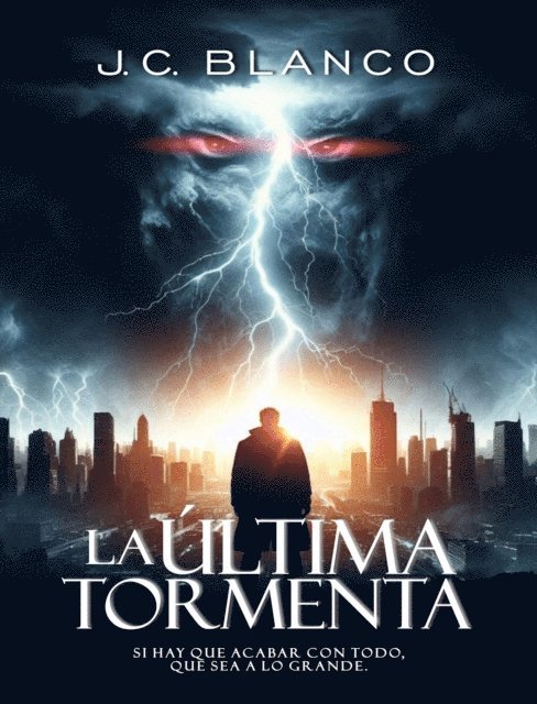 J.C. Blanco - La última tormenta, E-bok