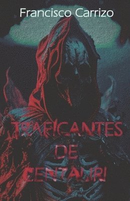 Francisco Carrizo - Traficantes de Centauri, Häftad