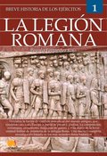 Breve historia de los ejÃ©rcitos: la legiÃ³n romana