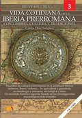 Breve historia de la vida cotidiana de la Iberia prerromana