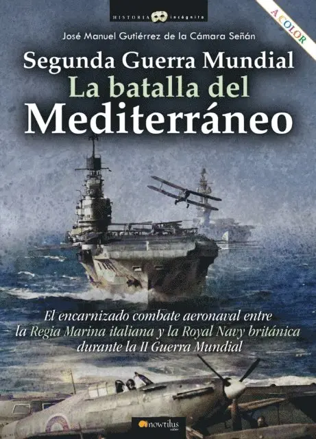 Jose Manuel Gutierrez de la Camara Senan - Segunda Guerra Mundial: la batalla del Mediterráneo, E-bok. Tillgänglighet: Lägg i varukorg