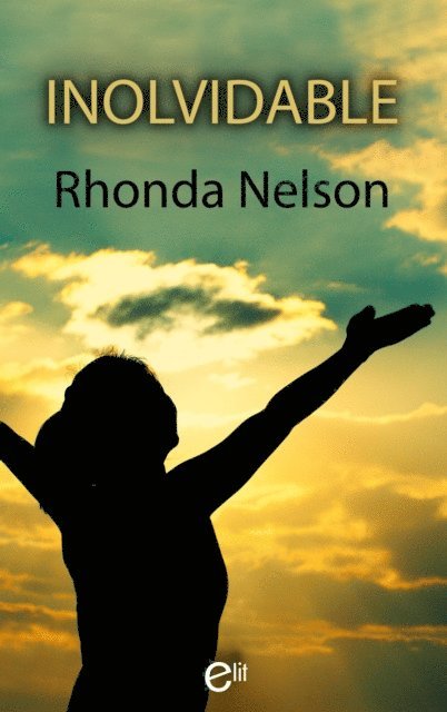 Rhonda Nelson - Inolvidable, E-bok