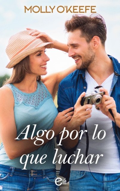 Molly O'Keefe - Algo por lo que luchar, E-bok