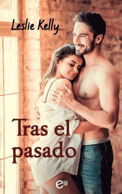 Leslie Kelly - Tras el pasado, E-bok