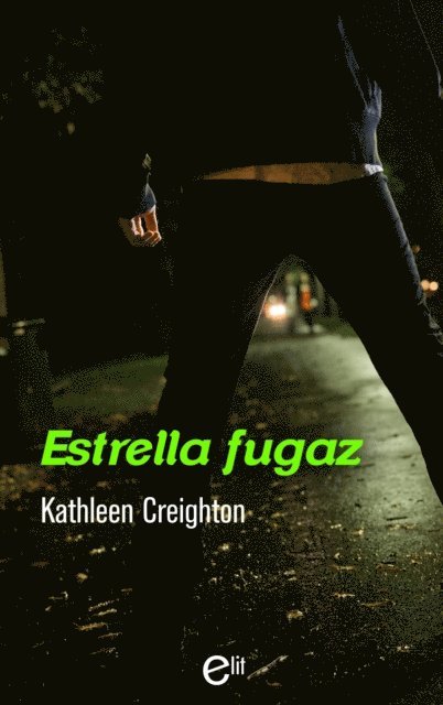 Kathleen Creighton - Estrella fugaz, E-bok