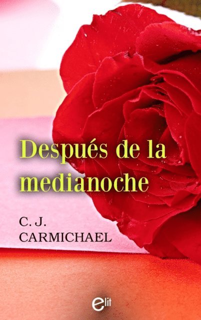 C.J. Carmichael - Después de la medianoche, E-bok